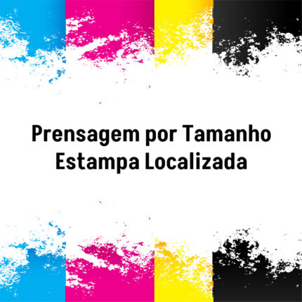 Prensagem por Tamanho - Estampa Localizada